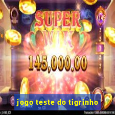 jogo teste do tigrinho